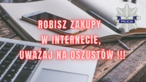 Grafika obrazkowa. W tle laptop oraz notes na drewnianym stole, które stanowią tło dla napisu o treści: Robisz zakupy w internecie, uważaj na oszustów.