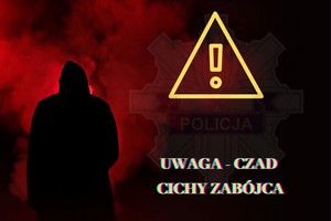 Grafika obrazkowa. Na czerwono czarnym tle widoczna jest stojąca, czarna postać. Po prawej stronie grafiki żółty trójkąt z wykrzyknikiem w środku, a poniżej żółty napis : Uwaga. Czad-cichy zabójca.