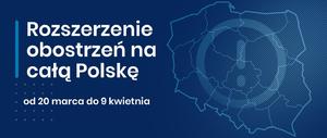 Grafika obrazkowa. Na niebieskim tle biały napis o treści: Rozszerzenie obostrzeń na całą Polskę.