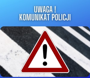 Grafika obrazkowa. Znak drogowy z wykrzyknikiem, a powyżej napis o treści Uwaga - Komunikat Policji.