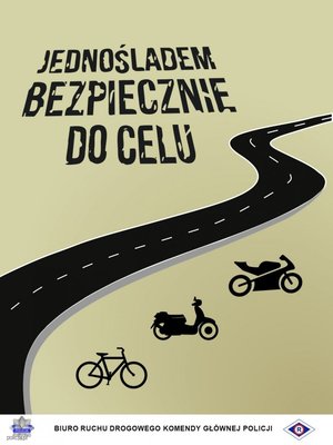 Grafika obrazkowa. Czarny napis o treści: Jednośladem bliżej do celu. Poniżej namalowana droga oraz pojazdy jednośladowe tj. rower, motorower i motocykl.