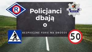 Grafika obrazkowa, droga, logo drogówki litera R umieszczona na niebieskobiałym tle w czerwonym kółku , gwiazda policyjna, Biały napis na szarym tle o treści: Policjanci dbają o bezpieczne ferie na drodze.