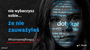 Grafika obrazkowa, plakat. Czarno-biała twarz dziecka w mroku oraz napisy o treści #RozmawiajReaguj, nie wybaczysz sobie.... że nie rozmawiałeś, nie zauważyłeś, nie uwierzyłeś.