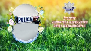 Grafika obrazkowa. Świąteczna pisanka z napisem Policja oraz napis o treści: Życzymy zdrowych i bezpiecznych Świąt Wielkanocnych.