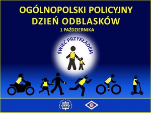 Grafika odnosząca się do ogólnopolskiego policyjnego dnia odblasków z hasłem o treści Świeć przykładem.