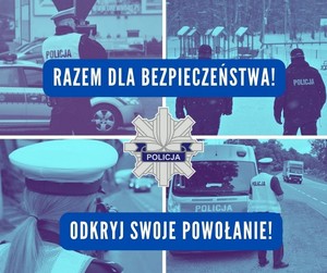 Kolaż zdjęć z policjantami i biały napis o treści: RAZEM DLA BEZPIECZEŃSTWA. DOŁĄCZ DO POLICJI I TWÓRZ LEPSZĄ PRZYSZŁOŚĆ.