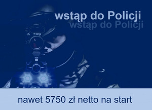 Zdjęcie policjanta celującego z broni. Na górze napis: wstąp do policji. Na dole zdjęcia napis: nawet 5750 zł netto na start.