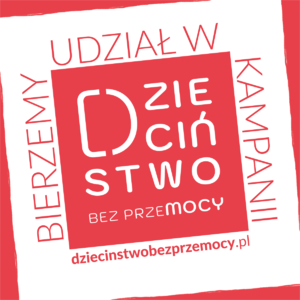 Biało-czerwony plakat promujący ogólnopolską kampanię pn. Dzieciństwo bez przemocy.