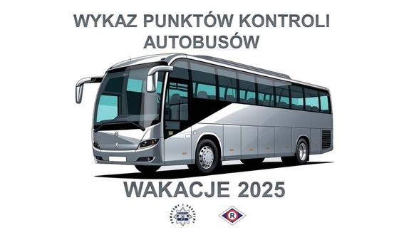 Autobus koloru srebrnego. Napis o treści: Wykaz punktów kontroli autobusów. Wakacje 2025.