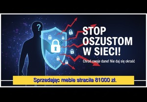 Grafika obrazkowa. Ostrzeżenie przed oszustami. Napis: Stop oszustom w sieci. Sprzedając meble straciła 81000 zł.