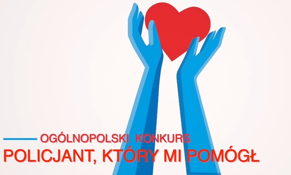 Plakat ogólnopolskiego Konkursu pod nazwą Policjant, który mi pomógł,