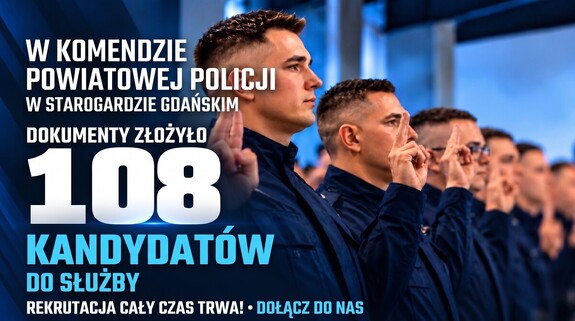 Policjanci w czasie ślubowania. Napis w Komendzie Powiatowej Policji w Starogardzie Gdańskim dokumenty złożyło 108 kandydatów do służby. Rekrutacja cały czas trwa! Dołącz do Nas.